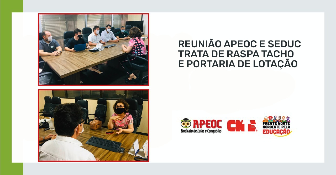 Reuni O Apeoc E Seduc Trata De Raspa Tacho E Portaria De Lota O