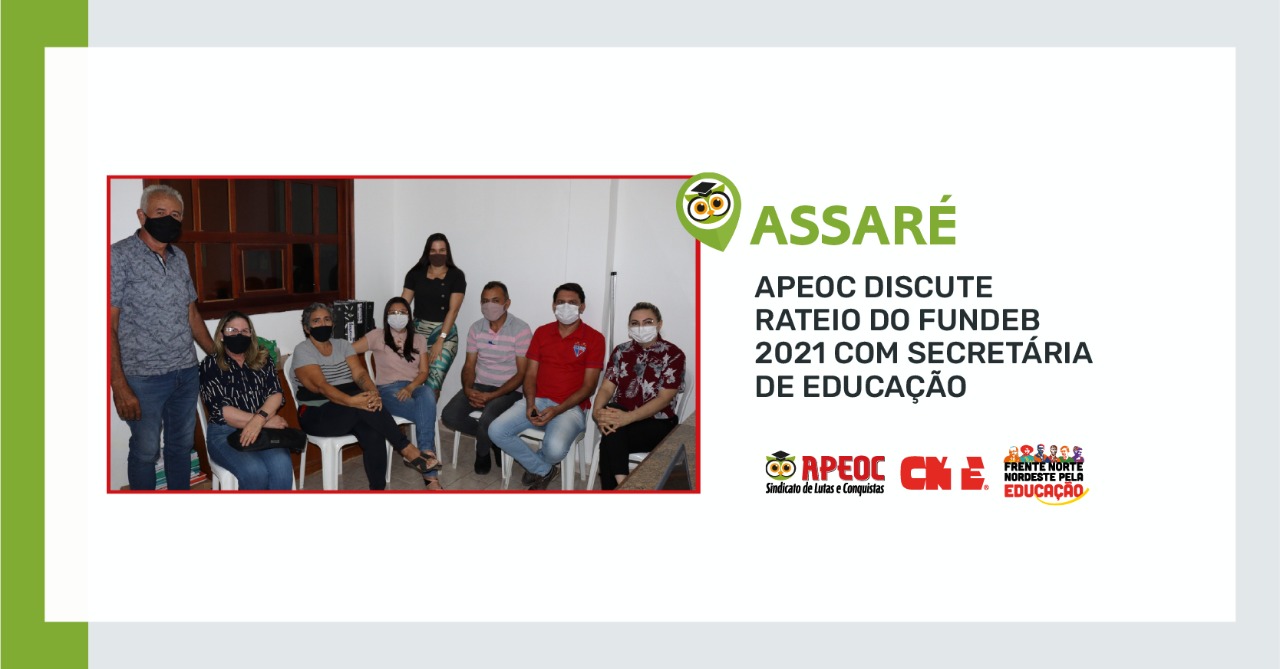 ASSARÉ APEOC DISCUTE RATEIO DO FUNDEB 2021 SECRETÁRIA DE EDUCAÇÃO