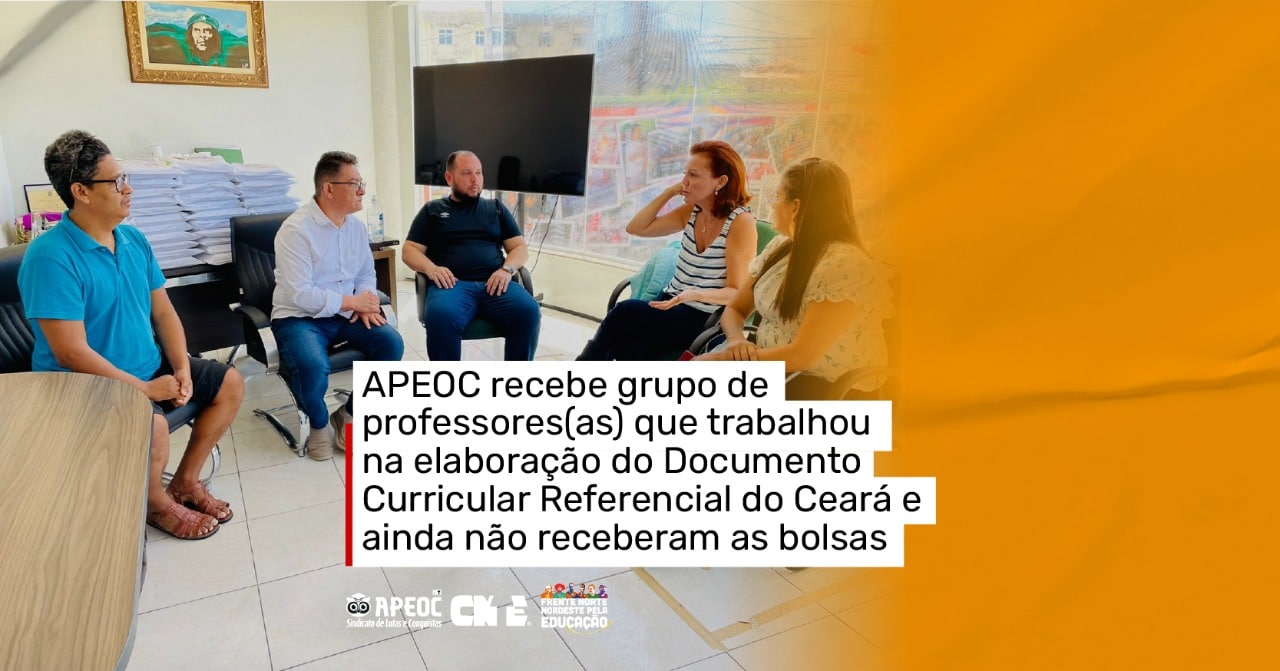 APEOC RECEBE GRUPO DE PROFESSORES AS QUE TRABALHOU NA ELABORAÇÃO DO