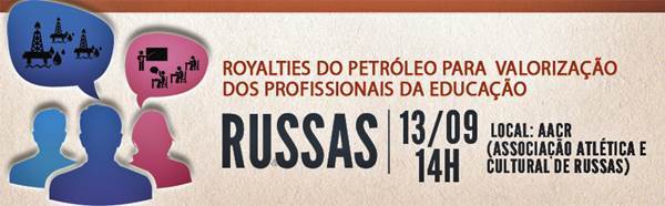 Em Russas, no sábado (13/09), “Ciclo de Debates: Royalties e Valorização dos Profissionais da Educação”