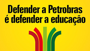 Sexta (13/03), 08h: Manifestação em Defesa da Educação, da Petrobras, na Praça da Imprensa. Participe!