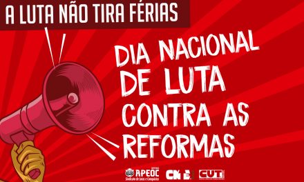Sexta (30): Dia Nacional de Luta contra as Reformas