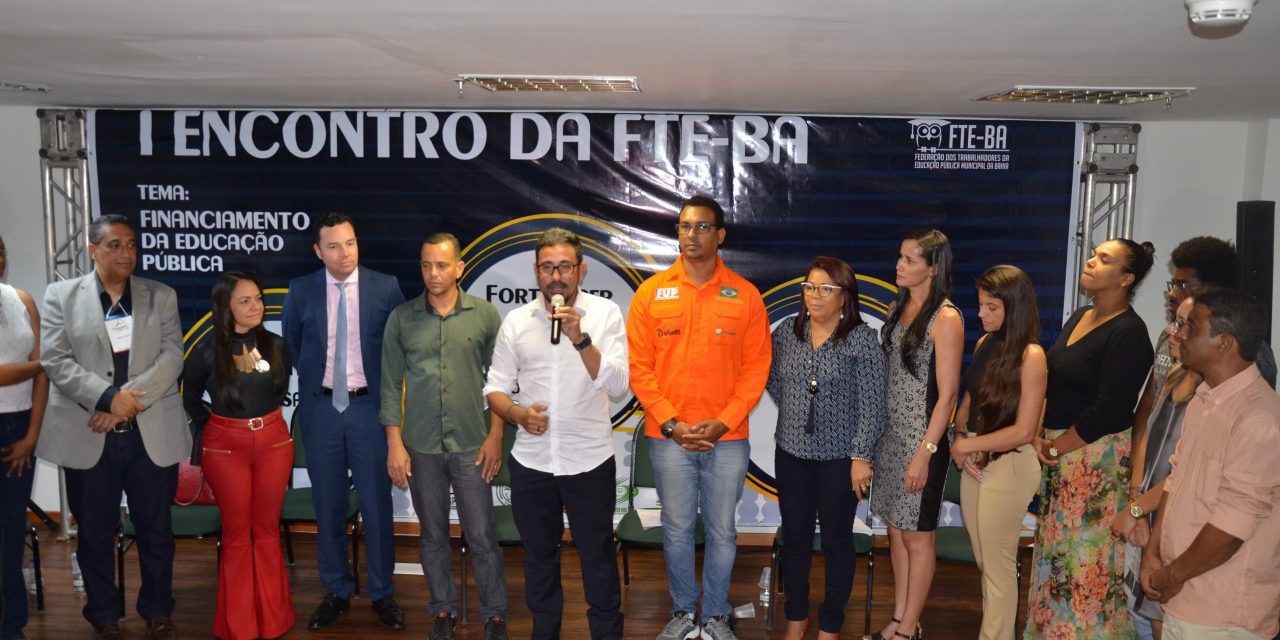 Anizio Melo participa do lançamento da Frente Baiana em Defesa do Financiamento da Educação