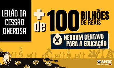 MEGA LEILÃO DO PRÉ-SAL: MAIS DE 100 BILHÕES DE REAIS, NENHUM CENTAVO PARA A EDUCAÇÃO