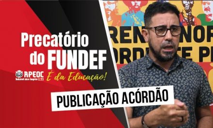 STF PUBLICA ACÓRDÃO SOBRE PRECATÓRIO DO FUNDEF DA REDE ESTADUAL