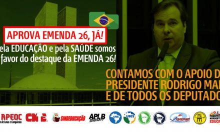 | É GUERRA | EMENDA 26: PRECISAMOS DO APOIO DO PRESIDENTE DA CÂMARA E DOS DEPUTADOS – APROVA, JÁ!
