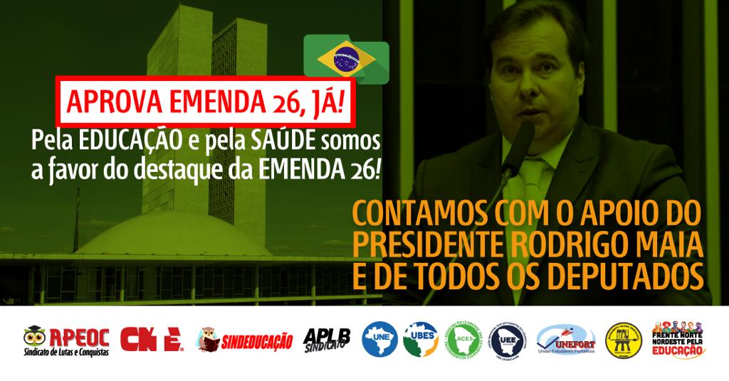 | É GUERRA | EMENDA 26: PRECISAMOS DO APOIO DO PRESIDENTE DA CÂMARA E DOS DEPUTADOS – APROVA, JÁ!