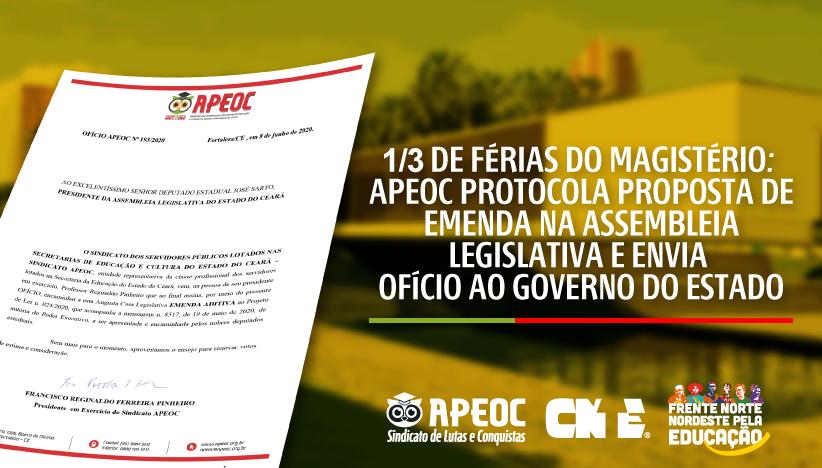 1/3 DE FÉRIAS DO MAGISTÉRIO: APEOC PROTOCOLA PROPOSTA DE EMENDA NA ASSEMBLEIA LEGISLATIVA E ENVIA OFÍCIO AO GOVERNO DO ESTADO