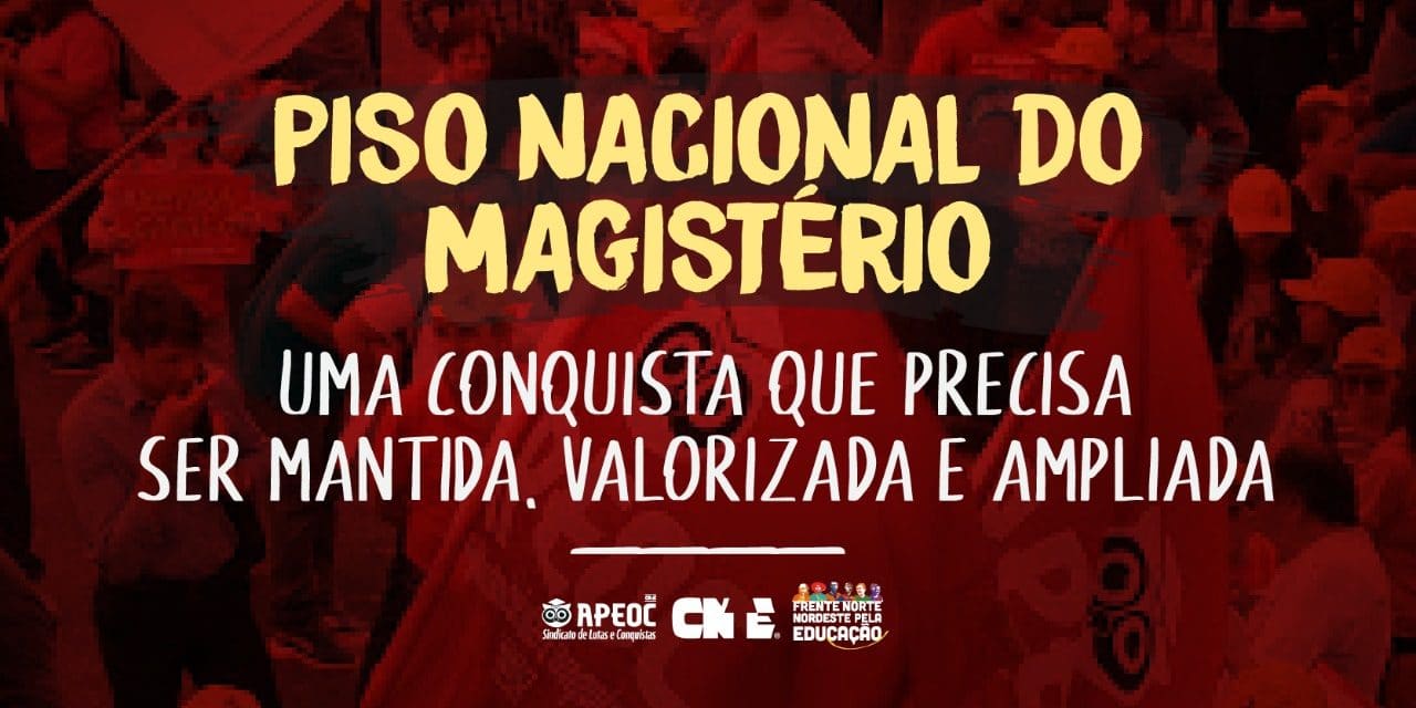 PISO NACIONAL DO MAGISTÉRIO: UMA CONQUISTA QUE PRECISA SER MANTIDA, VALORIZADA E AMPLIADA