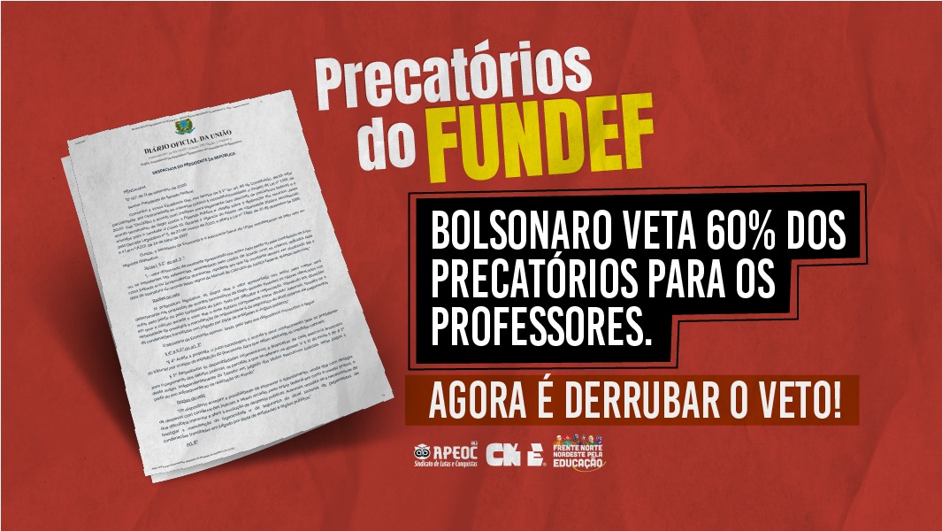 BOLSONARO VETA 60% DOS PRECATÓRIOS PARA OS PROFESSORES. AGORA É DERRUBAR O VETO – ASSISTA AO VÍDEO
