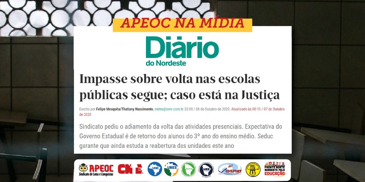 DIÁRIO DO NORDESTE: IMPASSE SOBRE A VOLTA NAS ESCOLAS PÚBLICAS SEGUE; CASO ESTÁ NA JUSTIÇA
