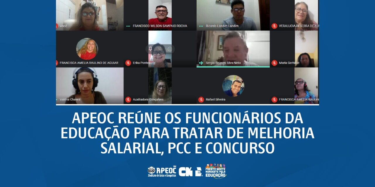 APEOC REÚNE OS FUNCIONÁRIOS DA EDUCAÇÃO PARA TRATAR DE MELHORIA SALARIAL, PCC E CONCURSO
