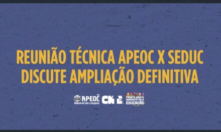 REUNIÃO TÉCNICA APEOC X SEDUC DISCUTE AMPLIAÇÃO DEFINITIVA