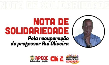 NOTA DE SOLIDARIEDADE – PELA RECUPERAÇÃO DO PROFESSOR RUI OLIVEIRA