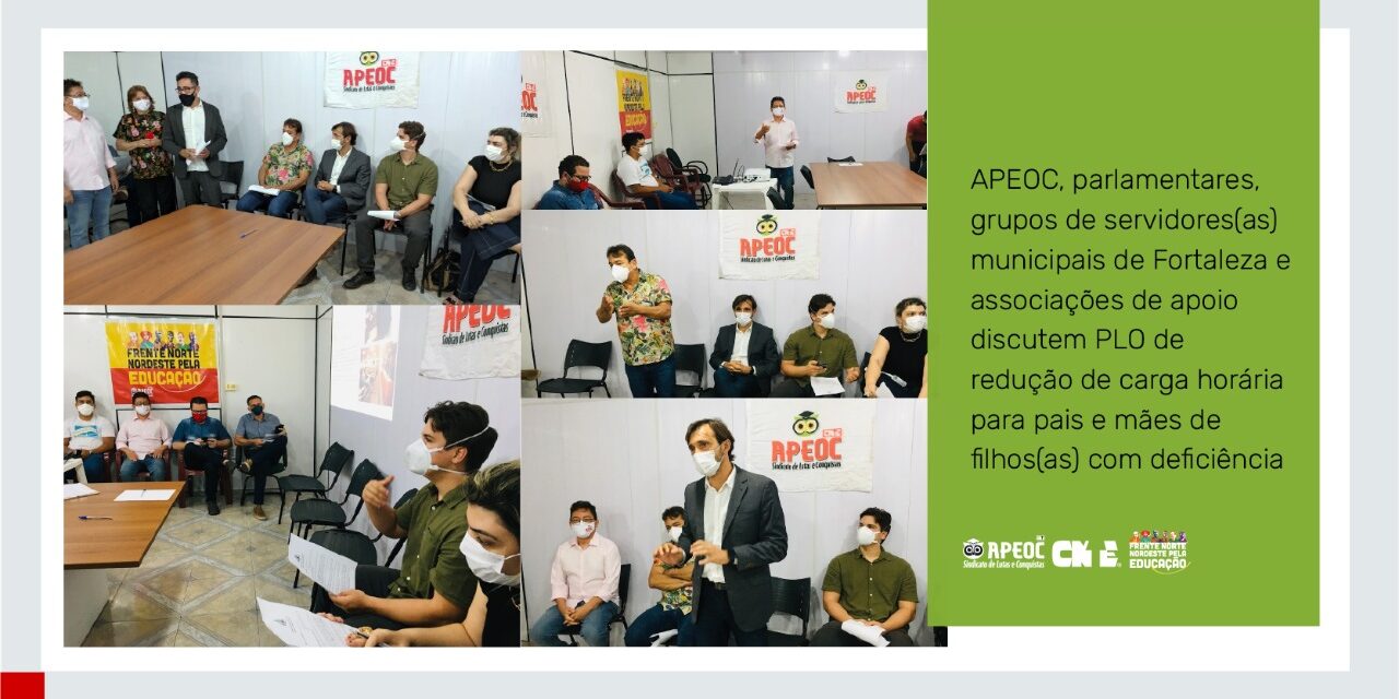 APEOC, PARLAMENTARES, GRUPO DE SERVIDORES(AS) MUNICIPAIS E ASSOCIAÇÕES DE APOIO DISCUTEM PLO DE REDUÇÃO DE CARGA HORÁRIA PARA PAIS E MÃES DE FILHOS(AS) COM DEFICIÊNCIA