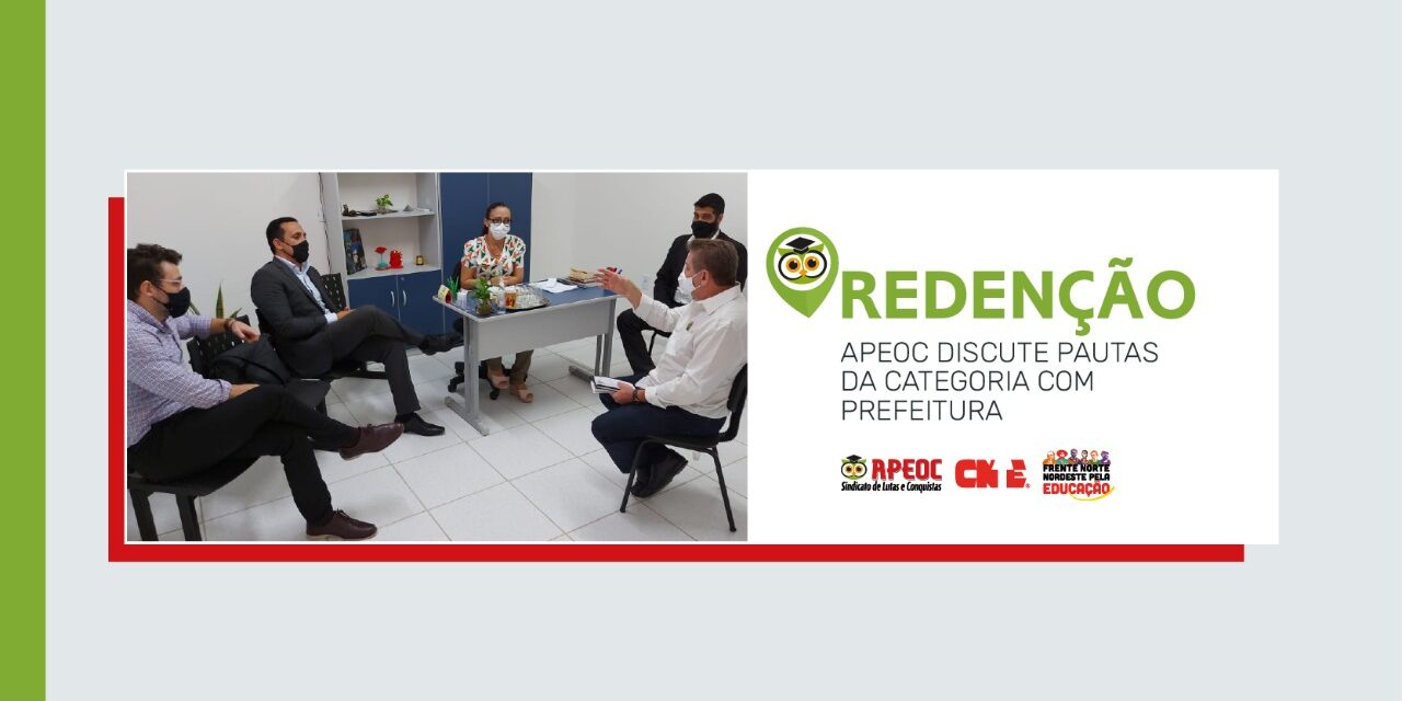 REDENÇÃO: APEOC DISCUTE PAUTAS DA CATEGORIA COM PREFEITURA