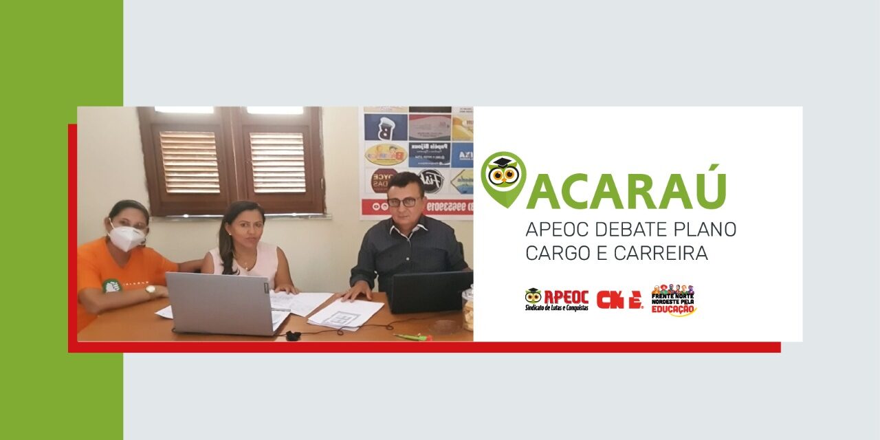ACARAÚ: APEOC DEBATE PLANO CARGO E CARREIRA