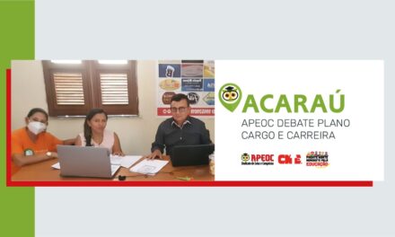 ACARAÚ: APEOC DEBATE PLANO CARGO E CARREIRA