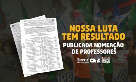 NOSSA LUTA TEM RESULTADO: PUBLICADA NOMEAÇÃO DE PROFESSORES