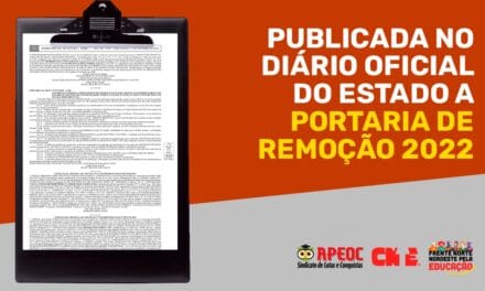PUBLICADA NO DIÁRIO OFICIAL DO ESTADO A PORTARIA DE REMOÇÃO 2022