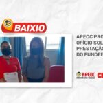 BAIXIO: APEOC PROTOCOLA OFÍCIO SOLICITANDO A PRESTAÇÃO DE CONTAS DO FUNDEB 2021