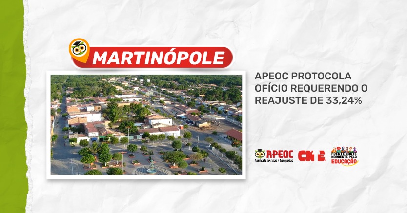 MARTINÓPOLE: APEOC PROTOCOLA OFÍCIO REQUERENDO O REAJUSTE DE 33,24%