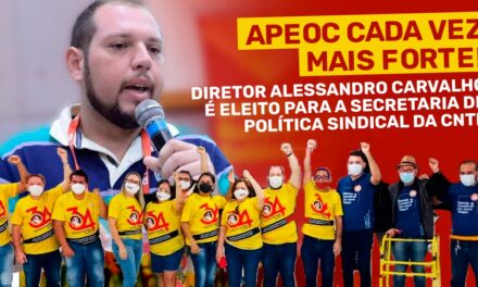 APEOC CADA VEZ MAIS FORTE | DIRETOR ALESSANDRO CARVALHO É ELEITO PARA A SECRETARIA DE POLÍTICA SINDICAL DA CNTE