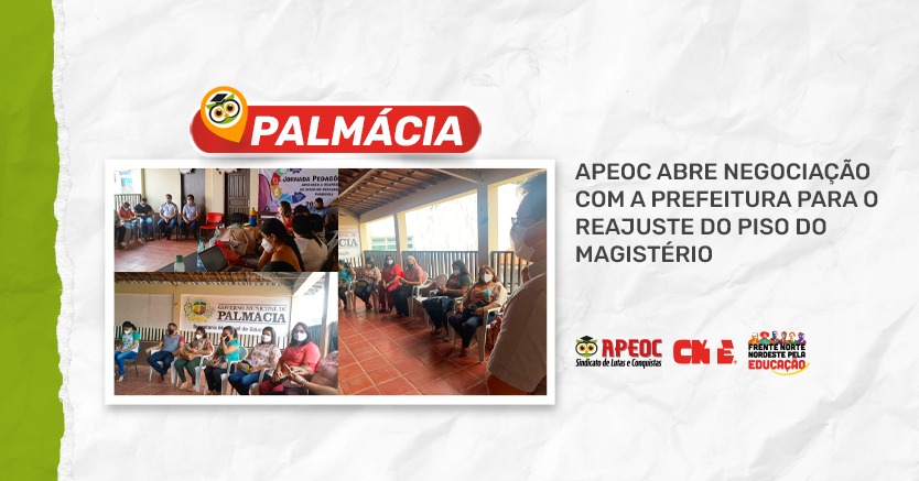 PALMÁCIA: APEOC ABRE NEGOCIAÇÃO COM A PREFEITURA PARA O REAJUSTE DO PISO DO MAGISTÉRIO