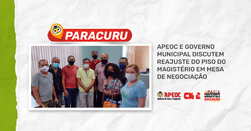PARACURU: APEOC E GOVERNO MUNICIPAL DISCUTEM REAJUSTE DO PISO DO MAGISTÉRIO EM MESA DE NEGOCIAÇÃO