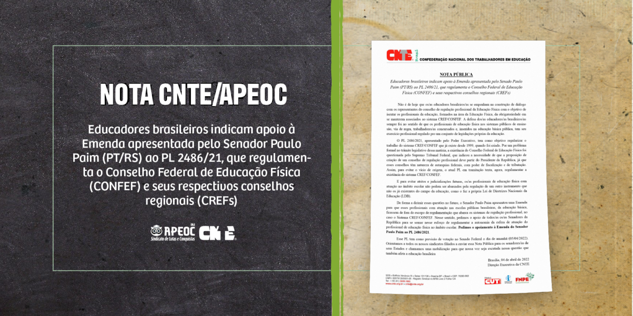 NOTA CNTE/APEOC • EDUCADORES BRASILEIROS INDICAM APOIO À EMENDA APRESENTADA PELO SENADOR PAULO PAIM (PT/RS) AO PL 2486/21, QUE REGULAMENTA O CONSELHO FEDERAL DE EDUCAÇÃO FÍSICA (CONFEF) E SEUS RESPECTIVOS CONSELHOS REGIONAIS (CREFs)