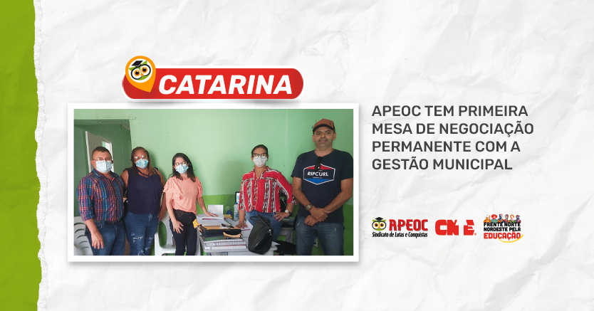CATARINA: APEOC TEM PRIMEIRA MESA DE NEGOCIAÇÃO PERMANENTE COM A GESTÃO MUNICIPAL