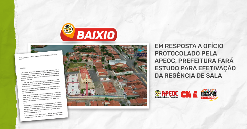 BAIXIO: EM RESPOSTA A OFÍCIO PROTOCOLADO PELA APEOC, PREFEITURA FARÁ ESTUDO PARA EFETIVAÇÃO DA REGÊNCIA DE SALA