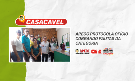CASCAVEL: APEOC PROTOCOLA OFÍCIO COBRANDO PAUTAS DA CATEGORIA