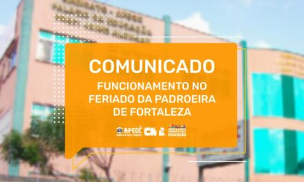 COMUNICADO: FUNCIONAMENTO NO FERIADO DA PADROEIRA DE FORTALEZA