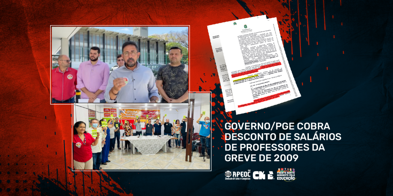 GOVERNO/PGE COBRA DESCONTO DE SALÁRIOS DE PROFESSORES(AS) DA GREVE DE 2009