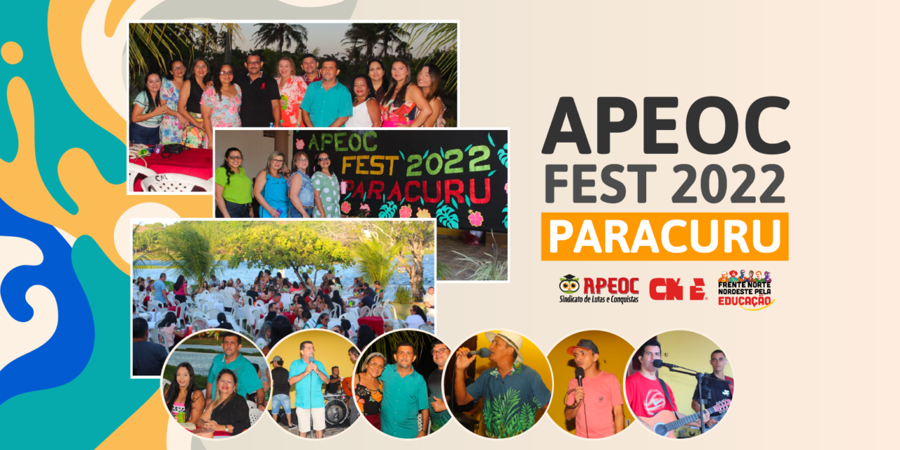 PARACURU: APEOC FEST 2022 HOMENAGEIA PROFESSORES(AS) E SERVIDORES(AS)