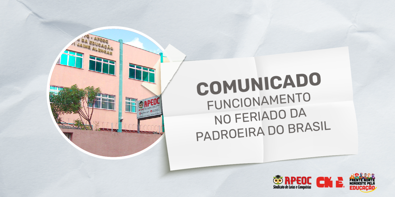 COMUNICADO: FUNCIONAMENTO NO FERIADO DA PADROEIRA DO BRASIL