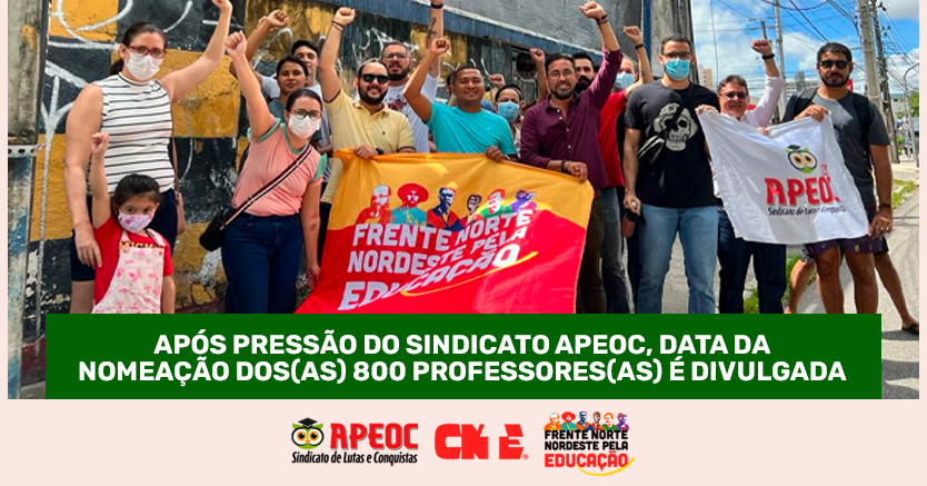 APÓS PRESSÃO DO SINDICATO APEOC, DATA DA NOMEAÇÃO DOS(AS) 800 PROFESSORES(AS) É DIVULGADA