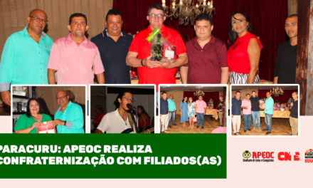 PARACURU: APEOC REALIZA CONFRATERNIZAÇÃO COM FILIADOS(AS)