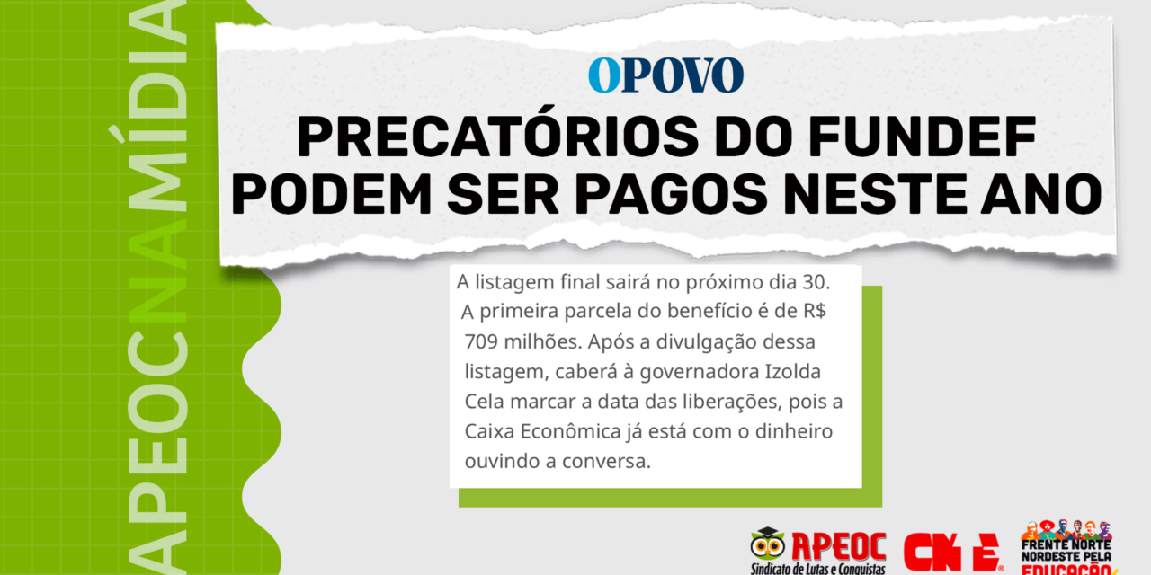 APEOC NA MÍDIA • BLOG DO ELIOMAR: PRECATÓRIOS DO FUNDEF PODEM SER PAGOS NESTE ANO <br><h3>Os recursos para pagamento dos precatórios foram liberados pelo STF e uma listagem preliminar com 50 mil nomes de docentes será divulgada até a próxima quarta-feira, 28</h3> 