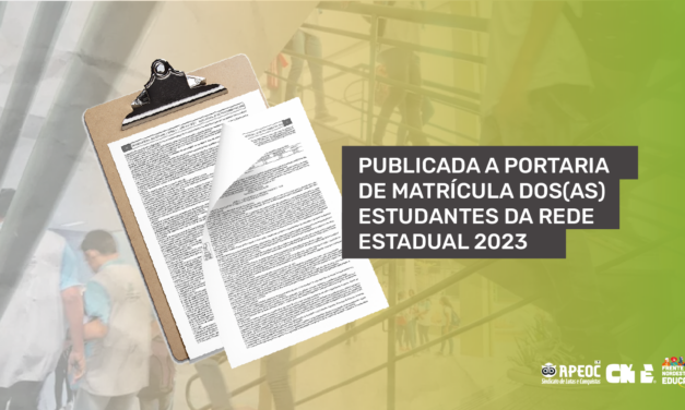 PUBLICADA A PORTARIA DE MATRÍCULA DOS(AS) ESTUDANTES DA REDE ESTADUAL 2023
