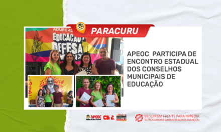PARACURU: APEOC PARTICIPA DE ENCONTRO ESTADUAL DOS CONSELHOS MUNICIPAIS DE EDUCAÇÃO