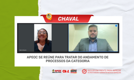 CHAVAL: APEOC SE REÚNE PARA TRATAR DO ANDAMENTO DE PROCESSOS DA CATEGORIA