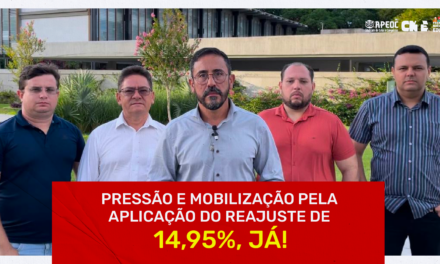 PRESSÃO E MOBILIZAÇÃO PELA APLICAÇÃO DO REAJUSTE DE 14,95%, JÁ!