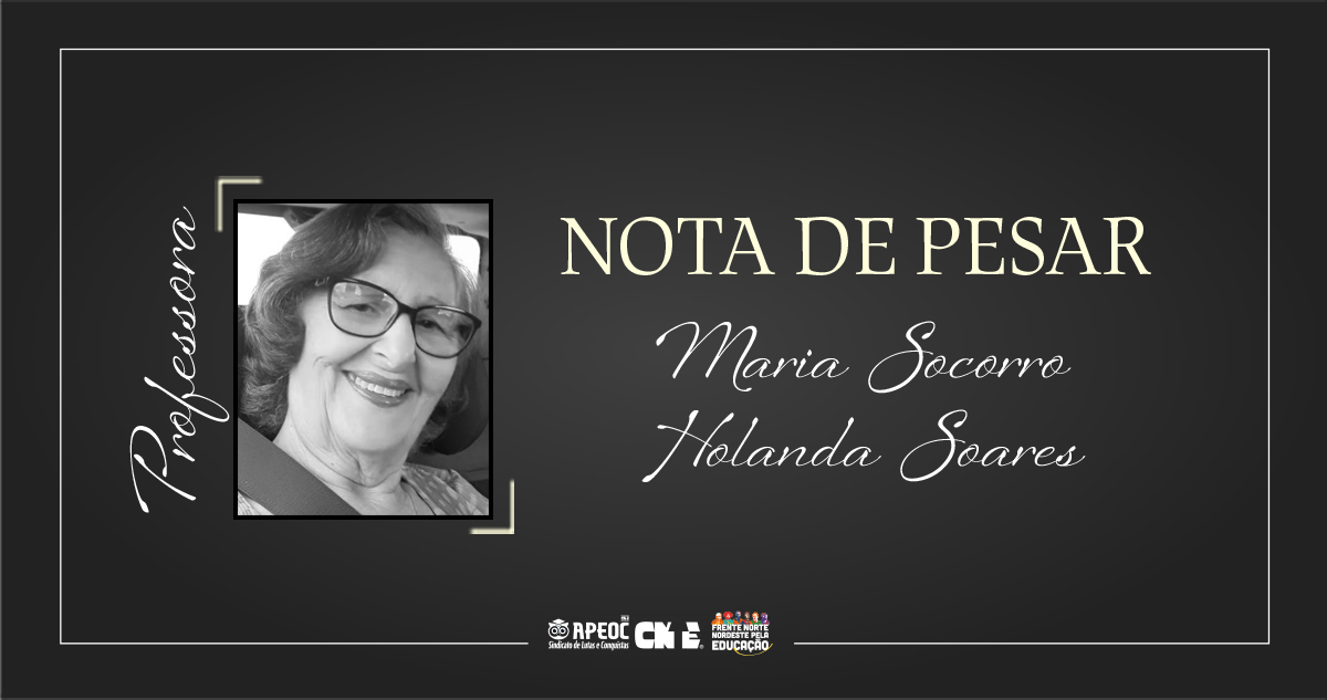 NOTA DE PESAR: PROFESSORA MARIA SOCORRO HOLANDA SOARES