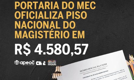 PORTARIA DO MEC OFICIALIZA PISO NACIONAL DO MAGISTÉRIO EM R$ 4.580,57