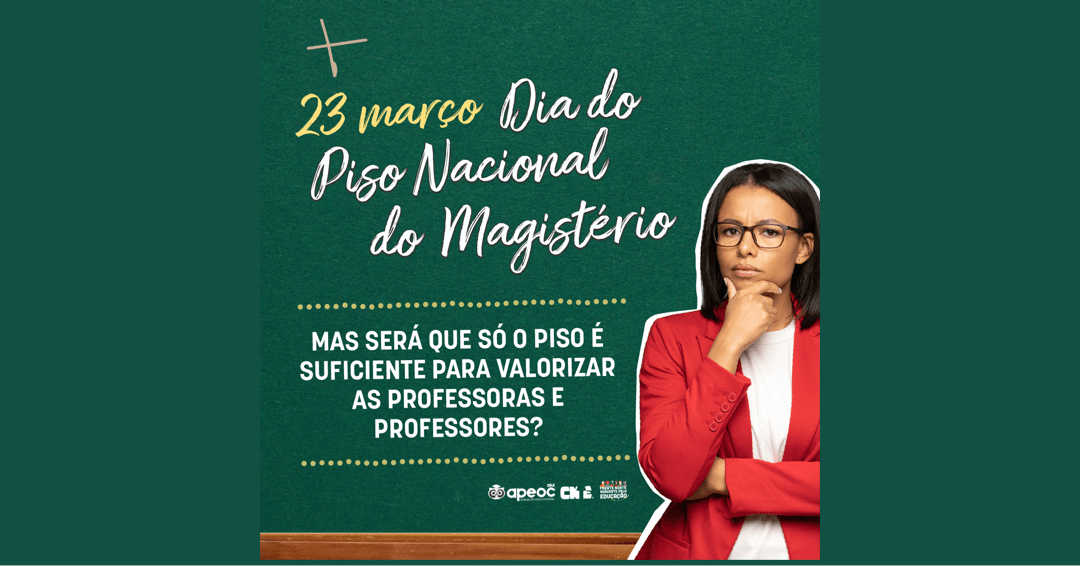 23/03 •DIA DO PISO NACIONAL DO MAGISTÉRIO <br><h3>Mas será que só o piso é suficiente para valorizar as professoras e professores?</h3> 