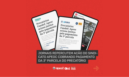 JORNAIS REPERCUTEM ACÃO DO SINDICATO APEOC COBRANDO PAGAMENTO DA 3ª PARCELA DO PRECATÓRIO