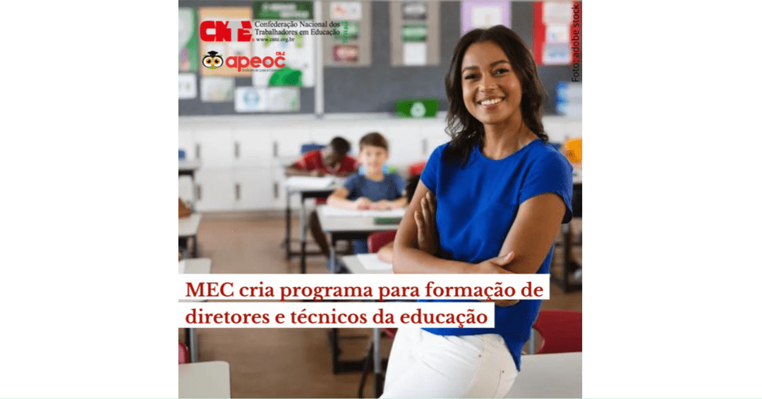 MEC CRIA PROGRAMA PARA FORMAÇÃO DE DIRETORES E TÉCNICOS DA EDUCAÇÃO