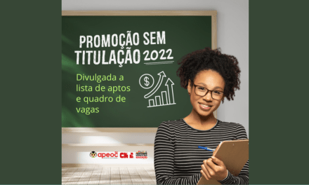 PROMOÇÃO SEM TITULAÇÃO 2022: DIVULGADA A LISTA DE APTOS E QUADRO DE VAGAS
